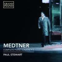 Medtner: Complete Piano Sonatas Vol. 1
